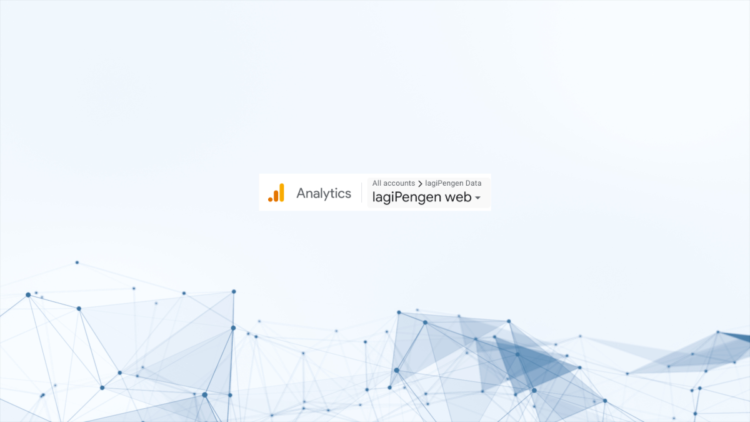 Google Analytics mengenal lebih dalam tools analisis web dan app